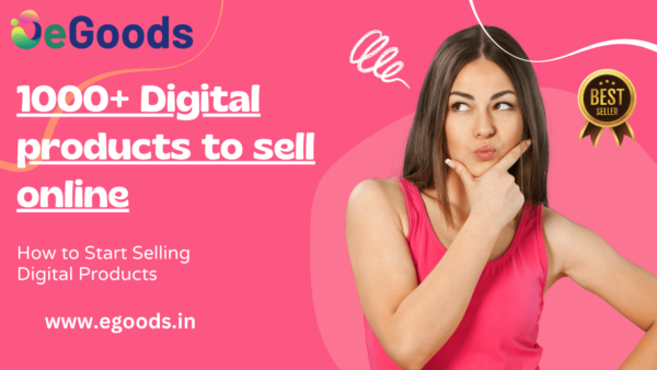 1000-Digital-Products-To-Sell-online-For-Passive-Income-Etsy-Digital-Downloads-Small-Business-Ideas-and-Bestsellers-to-Sell-egoods.in